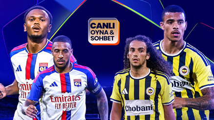 Fenerbahçe tur için Lyon deplasmanında Maçın heyecanı canlı sohbet ile Mislide