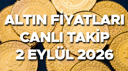 2 Eylül 2026 Altın Fiyatları Bugün - Canlı Tablo || Rüzgar tersine döndü: Altında hareketlilik sürüyor Gram altın ve çeyrek altın ne kadar oldu