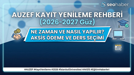AUZEF Kayıt Yenileme Başladı Mı, Ne Zaman Bitiyor 2026-2027 İÜ AUZEF Kayıt Yenileme ve Ders Seçimi Nasıl Yapılır (AKSİS Ödeme Ekranı) AUZEF Kayıt Yenileme Başladı Mı, Ne Zaman Bitiyor 2026-2027 İÜ AUZEF Kayıt Yenileme ve Ders Seçimi Nasıl Yapılır (AKSİS Ödeme Ekranı)