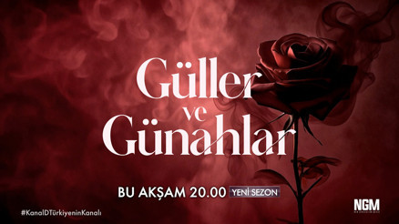 Güller ve Günahlar, ikinci sezonunun ilk bölümüyle bu akşam Kanal D’de