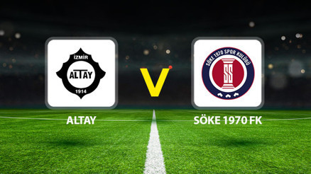 Altay Söke 1970 FK maçı ne zaman saat kaçta hangi kanalda Altay Söke 1970 FK maçı ne zaman saat kaçta hangi kanalda