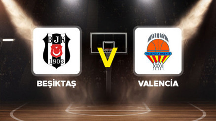 Beşiktaş - Valencia Basketbol Maçı Ne Zaman, Saat Kaçta, Hangi Kanalda EuroLeague Heyecanı Başlıyor Beşiktaş - Valencia Basketbol Maçı Ne Zaman, Saat Kaçta, Hangi Kanalda EuroLeague Heyecanı Başlıyor