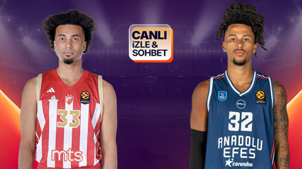Anadolu Efes, EuroLeaguede Kızılyıldız deplasmanında Maçın heyecanı canlı yayın ile Mislide
