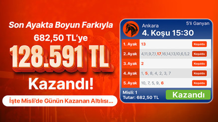 Son Ayakta Boyun Farkıyla 682,50 TL’ye 128.591 TL Kazandı İşte Misli’de Günün Kazanan Altılısı…