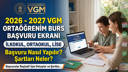 VGM BURS BAŞVURU TARİHLERİ 2026 | VGM İlkokul, ortaokul, lise burs başvurusu ne zaman, nasıl yapılır, şartları neler VGM Ortaöğrenim burs başvuru ekranı 2026 - 2027