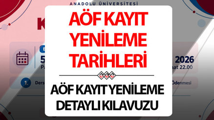 AÖF yeni dönem kayıt yenileme nasıl yapılır, ne zaman bitiyor Anadolu Üniversitesi AÖF 2026-2027 dönemi adım adım kayıt yenileme kılavuzu ve tarihleri...