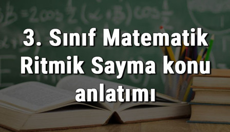 3. Sınıf Matematik Ritmik Sayma konu anlatımı