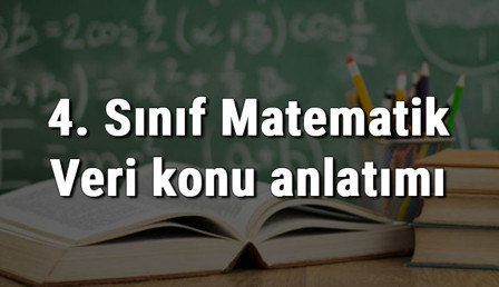4. Sınıf Matematik Veri konu anlatımı
