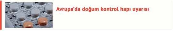 Doğum kontrol hapı mağduru genç kadından şok iddia