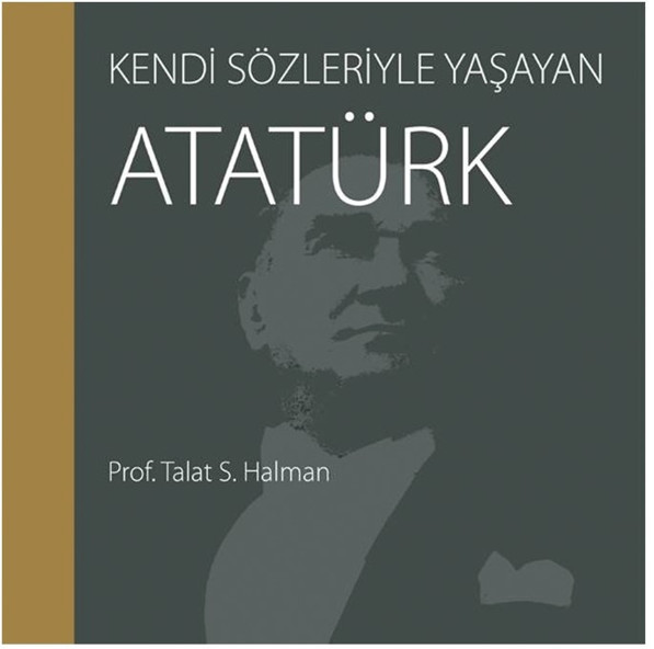 ‘Kendi Sözleriyle Yaşayan Atatürk’
