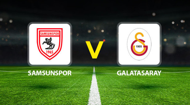 SAMSUNSPOR - GALATASARAY MAÇI NE ZAMAN SAAT KAÇTA, HANGİ KANALDA