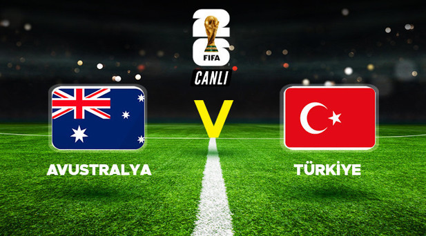AVUSTRALYA - TÜRKİYE MAÇI NE ZAMAN SAAT KAÇTA HANGİ KANALDA