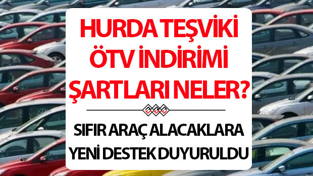 HURDA TEŞVİKİ ÖTV İNDİRİMİ SON GELİŞMELER EYLÜL 2026 || İndirimli 25 yaş üstü ÖTVsiz sıfır araç teşviki Meclisten geçti mi, son durum nedir