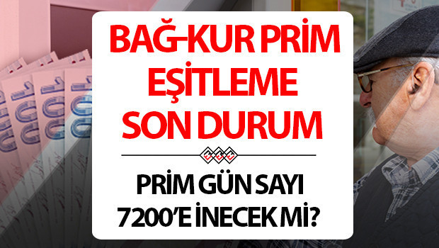 Bağ-Kur prim eşitleme son durum 2026 Şubat || Bağ-Kur 7200 prim eşitlemesi ne zaman çıkacak ve yasalaşacak Bağ-Kur 7200 prim gün sayısı düşecek mi Esnafa erken emeklilik müjdesi