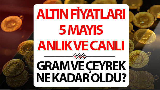 BUGÜN ALTIN FİYATLARI CANLI VE ANLIK SON DAKİKA 5 MAYIS 2026 || Bugün altın fiyatları ne kadar Altın, FED ve savaş kıskacında... Altın fiyatları düşüyor mu, yükseliyor mu 29 Nisan 1 gram altın, çeyrek altın alış - satış fiyatı ne kadar BUGÜN ALTIN FİYATLARI CANLI VE ANLIK SON DAKİKA 5 MAYIS 2026 || Bugün altın fiyatları ne kadar Altın, FED ve savaş kıskacında... Altın fiyatları düşüyor mu, yükseliyor mu 29 Nisan 1 gram altın, çeyrek altın alış - satış fiyatı ne kadar