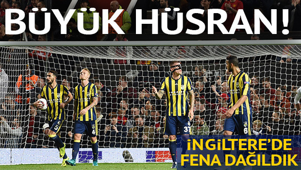 Manchester United 4-1 Fenerbahçe / MAÇIN ÖZETİ