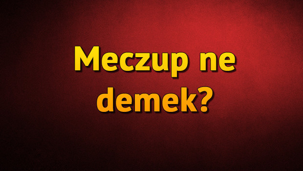 Meczup nedir? Meczup TDK kelime anlamı