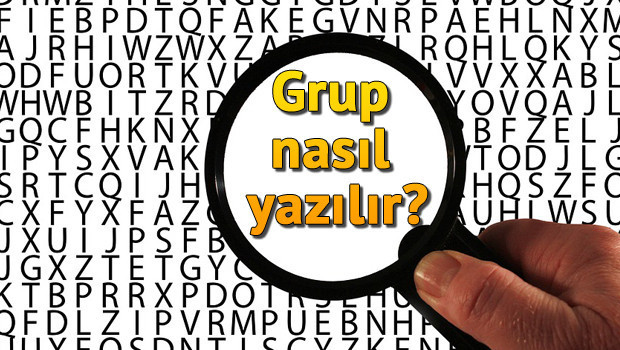 Grup nasıl yazılır? TDK'ya göre grup mu grub mu?