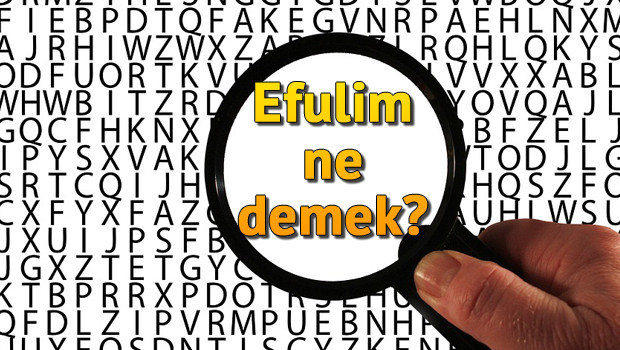 Efulim ne demek? Efulim nedir?