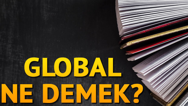Global ne demek? Global nedir? Sofistike TDK kelime anlamı
