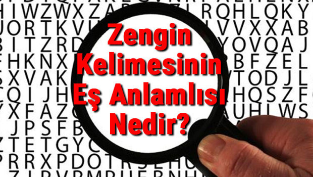 Zengin Kelimesinin Eş Anlamlısı Nedir?