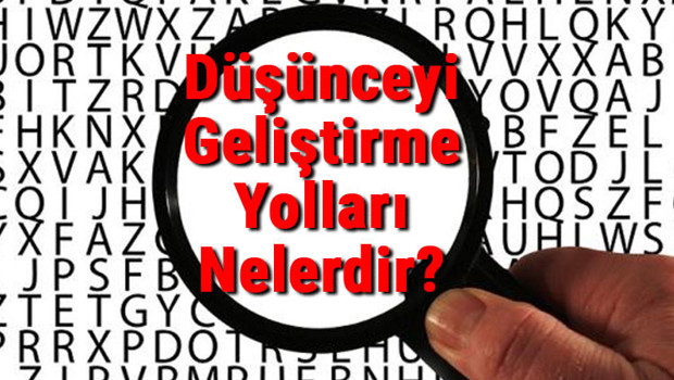 Düşünceyi Geliştirme Yolları Nelerdir? Düşünceyi Geliştirme Yolları Konu Anlatımı Ve Örnekleri