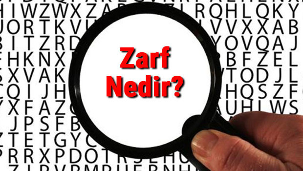Zarf Nedir? Zarf Çeşitleri Ve Özellikleri Nelerdir? Zarflar (Belirteçler) Konu Anlatımı Ve Örnekleri