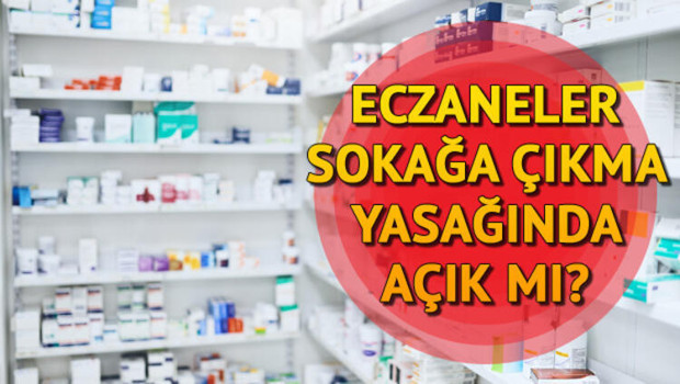 Bugün eczaneler açık mı Sokağa çıkma yasağında eczanelerin çalışma durumu