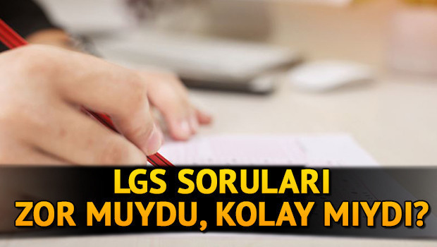 LGS sınav yorumları: LGS 2020 soruları nasıldı, zor muydu İşte LGS yorumları