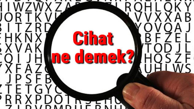 Cihat ne demek? Cihat nedir? Cihat TDK kelime anlamı