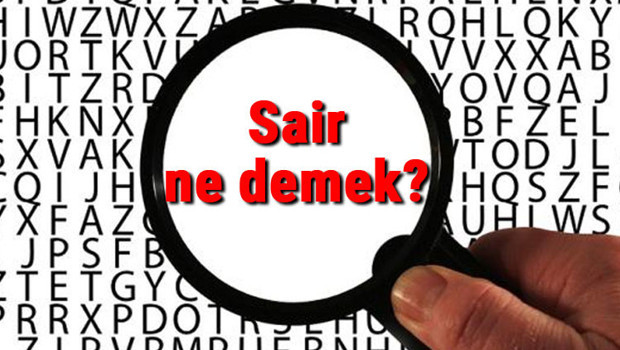 Sair ne demek? Sair nedir? Sair TDK kelime anlamı