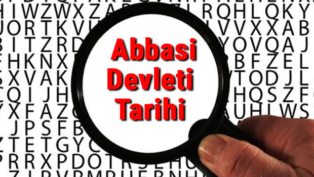 Abbasi Devleti Tarihi - Abbasiler Kuruluşu, Kurucusu, Hükümdarları, Sınırları Ve Yıkılışı hakkında özet bilgi