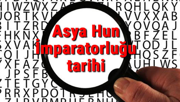 Asya Hun İmparatorluğu tarihi - Büyük Hun Devleti Kuruluşu, Kurucusu, Hükümdarları, Sınırları Ve Yıkılışı hakkında özet bilgi