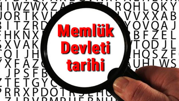 Memlük Devleti tarihi - Memlükler Kuruluşu, Kurucusu, Hükümdarları, Sınırları Ve Yıkılışı hakkında özet bilgi