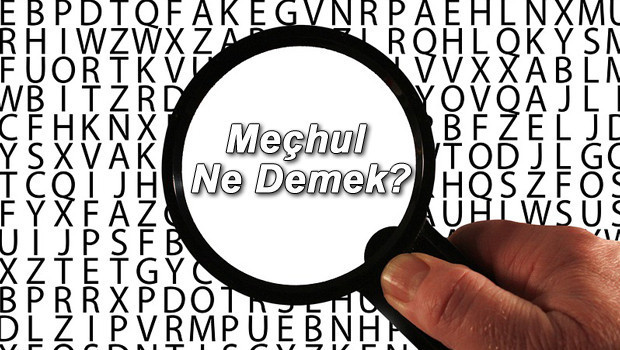Meçhul Ne Demek? Meçhul Nedir? Meçhul Kelimesi TDK Sözlük Anlamı