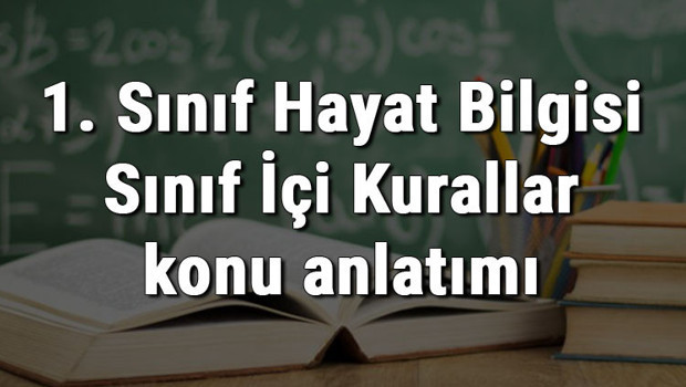 1. Sınıf Hayat Bilgisi Sınıf İçi Kurallar konu anlatımı