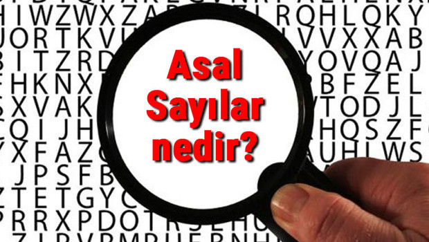 Asal Sayılar nedir, nelerdir ve hangileridir? Asal sayılar nasıl bulunur ve 1'den 100'e kadar asal sayılar tablosu
