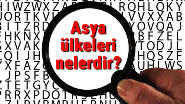Asya ülkeleri nelerdir ve hangileri? Asya ülkelerinin isimleri, başkentleri, nüfusları ve para birimleri