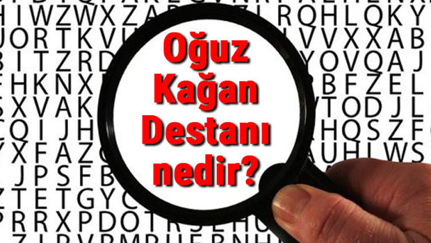 Oğuz Kağan Destanı nedir ve hangi devlete aittir? Oğuz Kağan Destanı kısaca konusu ve özeti