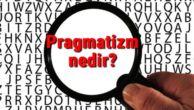 Pragmatizm nedir? Felsefede faydacılık ne demek? Pragmatizm Öncüsü (Kurucusu) Hakkında Bilgi
