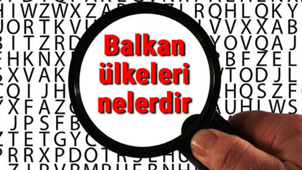 Balkan ülkeleri nelerdir ve hangileri? Balkan ülkelerinin isimleri, başkentleri, nüfusları ve para birimleri