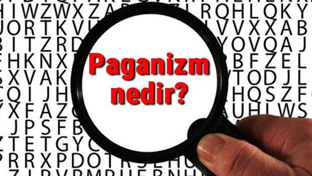 Paganizm nedir ve neye inanır? Pagan ne demek?