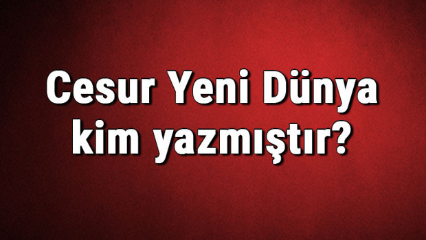 Cesur Yeni Dünya kim yazmıştır? Cesur Yeni Dünya kitabı özeti, konusu ve karakterleri