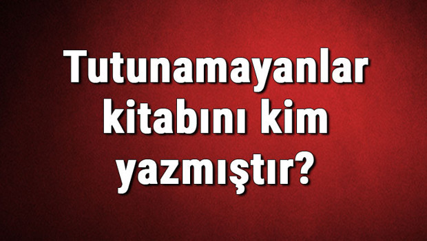 Tutunamayanlar kitabını kim yazmıştır? Tutunamayanlar kitabı özeti, konusu ve karakterleri