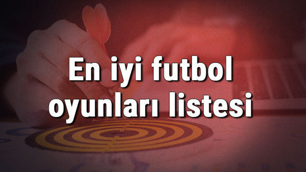 En iyi futbol oyunları listesi - Oynanması gereken en iyi 10 bilgisayar (Pc) ve mobil futbol oyunu önerisi