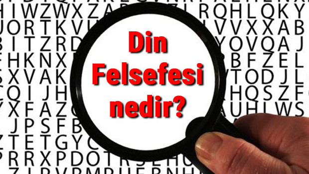 Din Felsefesi nedir? Din Felsefesi temel kavramları ve temsilcileri hakkında bilgi
