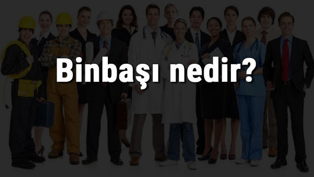 Binbaşı nedir, ne iş yapar ve nasıl olunur? Binbaşı olma şartları, maaşları ve iş imkanları