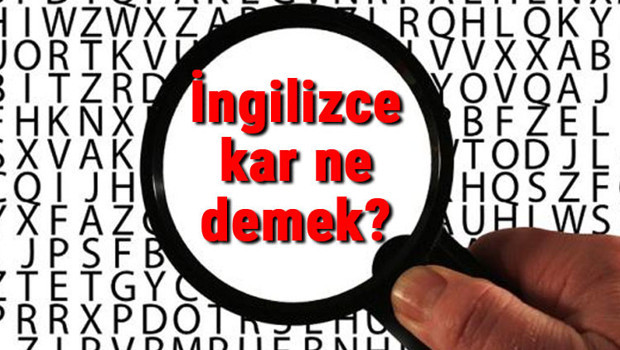 İngilizce kar ne demek? Kar kelimesinin İngilizce yazılışı, okunuşu ve söylenişi