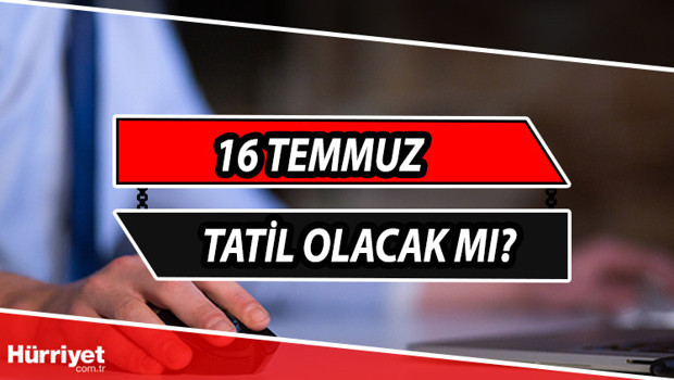 16 Temmuz tatil mi 16 Temmuz Cuma günü resmi ya da idari tatil mi olacak Cumhurbaşkanı Erdoğandan önemli açıklama