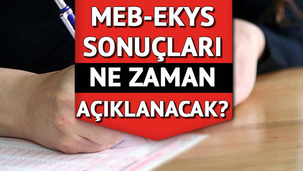 EKYS SONUÇLARI 2022 ne zaman açıklanacak MEB EKYS sınav sonuçları ÖSYM. gov.trde olacak